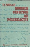 Cumpara ieftin Carte Modele Cinetice Polireactii R. Mihail Editura Stiintifica Enciclopedica 1986 Cartonata