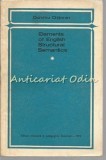 Cumpara ieftin Elements Of English Structural Semantics - Dumitru Chitoran - Tiraj: 5120 Ex.