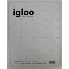 IGLOO: HABITAT SI ARHITECTURA , NUMARUL 59 , NOIEMBRIE 2006