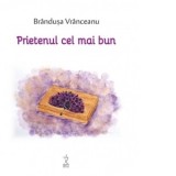 Prietenul cel mai bun - Brandusa Vranceanu