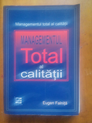 Managementul total al calitatii-Eugen Falnita foto