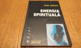 ENERGIA SPIRITUALA - Henri Bergson - Editura Meridiane, 2002, 149 p.