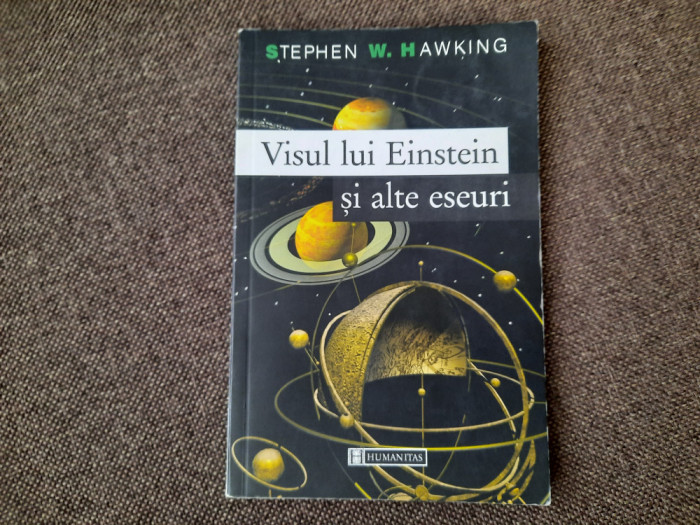 Visul lui Einstein si alte eseuri / Stephen Hawking