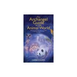 The Archangel Guide to the Animal World