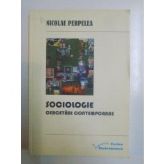 SOCIOLOGIE . CERCETARI CONTEMPORANE de NICOLAE PERPELEA , 2005