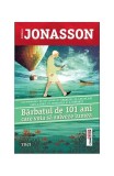 Bărbatul de 101 ani care voia să salveze lumea - Paperback brosat - Jonas Jonasson - Trei
