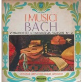 Disc vinil, LP. Concerto Brandebourgeois Nr. 2 En Fa Majeur, BWV 1047-I Musici, Bach-242299