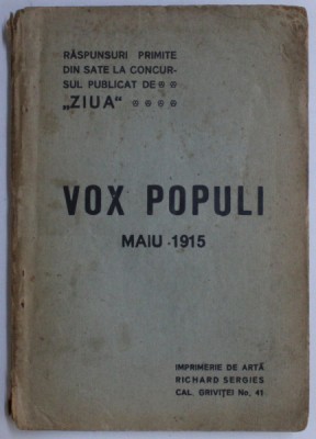 VOX POPULI - MAIU 1915 RASPUNSURI PRIMITE DIN SATE LA CONCURSUL PUBLICAT DE &amp;#039; ZIUA &amp;#039; , 1915 foto