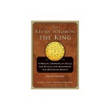 The Key of Solomon the King: Clavicula Salomonis