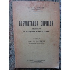 DESVOLTAREA COPIILOR INFLUENTATA DE SECRETIUNEA GLANDELOR INTERNE - I. D. SIMIAN