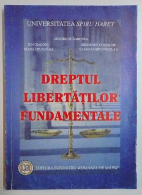 DREPTUL LIBERTATILOR FUNDAMENTALE de BOBONEA GHEORGHE...NICOLAU ILEANA INGRID , 2008 foto