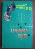 Eric Ambler - Lumina zilei