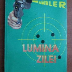 Eric Ambler - Lumina zilei