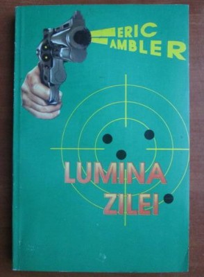 Eric Ambler - Lumina zilei foto