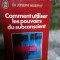 Comment utiliser les pouvoirs du subconscient - Joseph Murphy
