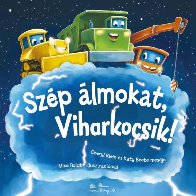 Sz&amp;eacute;p &amp;aacute;lmokat, Viharkocsik! - Katy Beebe foto