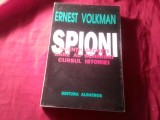 H2u. Ernest Volkman - Spioni: agenții secreți care au schimbat cursul istoriei - Ed. Albatros ,503pag , fotografii