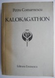 Cumpara ieftin Kalokagathon - Petru Comarnescu - Filosofie