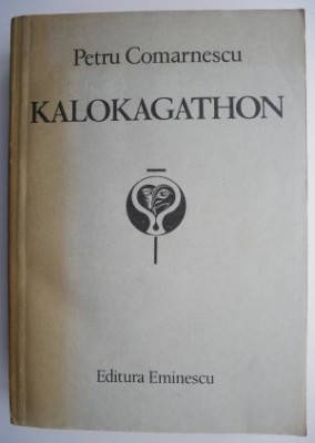 Kalokagathon &amp;ndash; Petru Comarnescu foto