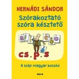 Sz&oacute;rakoztat&oacute; sz&oacute;ra k&eacute;sztető - A sz&eacute;p magyar besz&eacute;d - Hern&aacute;di S&aacute;ndor
