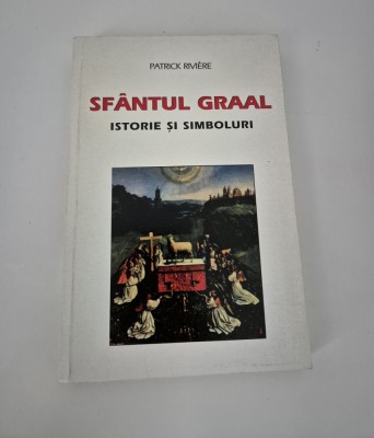 Patrick Riviere Sfantul Graal Istorie si simboluri foto