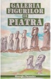 Galeria figurilor de piatra - Gheorghe Paraschiv