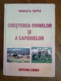 Cresterea ovinelor si a caprinelor - Vasile N. Tafta, 2008 / R8P1F