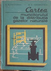 CARTEA MUNCITORULUI DE LA DISTRIBUTIA GAZELOR NATURALE-V. SLANICEANU, D.C. GEORGESCU-253675 foto