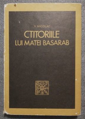 Veniamin Nicolae - Ctitoriile lui Matei Basarab foto
