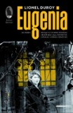 Eugenia - Lionel Duroy - Roman - Carte Beletristica