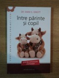 INTRE PARINTE SI COPIL de DR. HAIM G. GINOTT