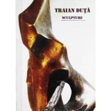 Traian Druță, Sculpture