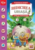 Activitati de poveste. Ridichea uriasa - Litera