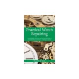 Practical Watch Repairing