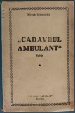 Cumpara ieftin MIRCEA SERBANESCU - CADAVRUL AMBULANT (SCHITE) [VOLUM DE DEBUT / EDITURA INTELECT, BUCURESTI 1937]