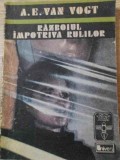 Razboiul Impotriva Rulilor - A.E. Van Vogt, 1988, Univers, SF, Romana, Paperback, 206 Pagini