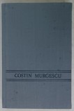 MERSUL IDEILOR ECONOMICE LA ROMANI , EPOCA MODERNA , II. de COSTIN MURGESCU , BUCURESTI , 1990, DEDICATIE *