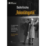 &bdquo;Rokonl&aacute;togat&oacute;k&rdquo; A magyarorsz&aacute;gi n&eacute;metek kapcsolatainak &aacute;llambiztons&aacute;gi ellenőrz&eacute;se &ndash; egy ellens&eacute;gk&eacute;p t&ouml;rt&eacute;nete - Slachta Krisztina