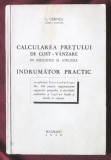 &quot;CALCULAREA PRETULUI DE COST-VANZARE in industrii si ateliere&quot;, L. Cernea, 1945, Alta editura