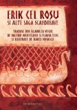Cumpara ieftin Erik cel Rosu si alte saga scandinave/***, Humanitas
