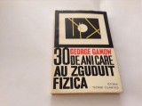 30 DE ANI CARE AU ZGUDUIT FIZICA - GEORGE GAMOW,-RF10/3