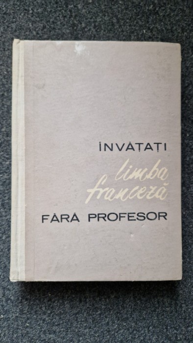 INVATATI LIMBA FRANCEZA FARA PROFESOR - Braescu, Bercescu
