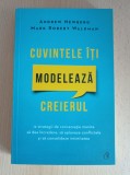Cumpara ieftin Andrew Newberg - Cuvintele iti modeleaza creierul