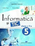Cumpara ieftin Informatica si TIC. Clasa a V-a/Rodica Pintea, Filonela Balasa, Didactica Si Pedagogica