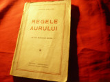 REGELE AURULUI - UPTON SINCLAIR , Ed.I.BRANISTEANU 1923, 94 pag