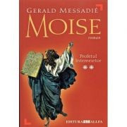 Gerald Messadie - Profetul intemeietor ( MOISE - vol. II ) foto