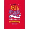 Sunt O Fata Rebela - Francesca Cavallo, Elena Favilli, Litera, 2019, 224 pagini, Coperta Cartonata, Carte Activitati Fete, Dezvoltare Vorbire