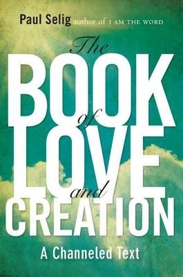 The Book of Love and Creation: A Channeled Text foto