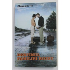 DESTINUL FAMILIEI ROIBU de GHERASIM TIC , 2014