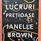 Lucruri pretioase. Editura Litera, 2021 - Janelle Brown